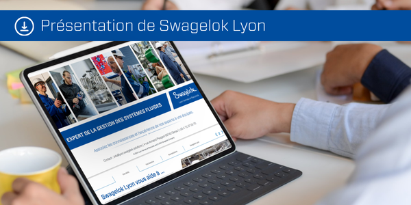 Brochure présentation Swagelok Lyon 600-300 Brochure présentation Swagelok Lyon 600-300